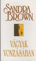 Sandra Brown: Vágyak vonzásában