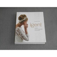 Czank Lívia - Igen! - Minden, amit az esküvőről tudnod kell