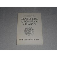 Soproni Sándor - Szentendre a rómaiak korában - Szentendrei füzetek