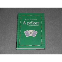 Phil Gordon - A póker kis zöld könyve - Tanácsok és tudnivalók a No Limit Texas Hold'em világából