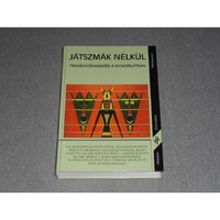 Járó Katalin (szerk.) - Játszmák nélkül - Tranzakcióanalízis a gyakorlatban