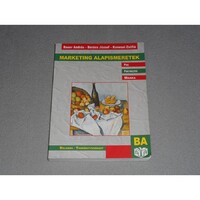 Bauer András, Berács József, Kenesei Zsófia - Marketing alapismeretek