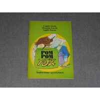 Csukás István, Oroszlán László, Sajdik Ferenc - Pom ​Pom főz (Pom Pom meséi) - Szakácskönyv gyerekeknek