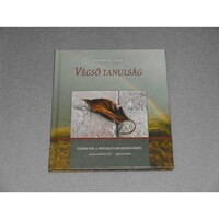 Steinbach József - Végső tanulság - Üzenetek a Prédikátor könyvéből