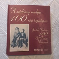 Szentgyörgyi R. :A zsidóság múltja 100 régi képeslapon