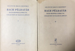 Legányné Hegyi Erzsébet: Bach példatár - Idézetek J. S. Bach kantátáiból I-II.