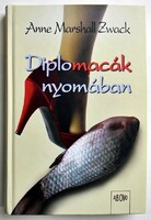 Anne Marshall Zwack: Diplomacák nyomában