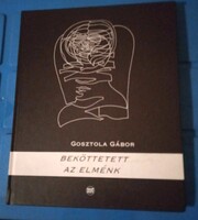 Gosztola Gábor Beköttetett az Elménk Hardback Hungarian Book