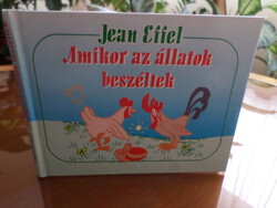 Jean Effel  Amikor az állatok beszéltek