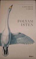 Lanczkor Gábor - Folyam Isten