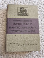 Shakespeare: Rómeó és Júlia Hamlet, Dán királyfi Szentivánéji álom