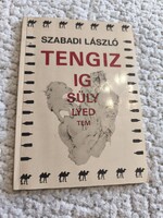 Szabadi László: Tengizig süllyedtem