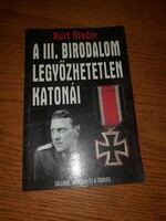 Kurt Rieder A III. Birodalom legyőzhetetlen katonái.