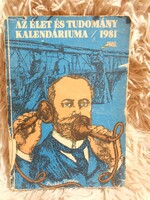 Az Élet és Tudomány Kalendáriuma 1981 - Korányi Pál - 1980   Kiadó: Hírlapkiadó Vállalat Kiadás hel