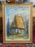 PARASZTHÁZ SZALMATETŐVEL, TÁJKÉP, OLAJ, FALAP FESTMÉNY 84 X 64 CM