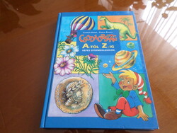 Csörgő Anikó-Füzesi Zsuzsa CSODAORSZÁG A-TÓL Z-IG - Képes gyermeklexikon