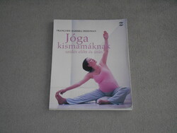 Francoise Barbira Freedman - Jóga kismamáknak - szülés előtt és után