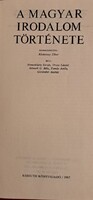 A magyar irodalom története – Klaniczay Tibor (szerk.), Kossuth, 1982