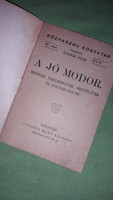 1900. cca antik Hevesi Gyula:A jó modor-KÖZHASZNÚ KÖNYVTÁR 30.sz. könyv a képek szerint PFEIFER MANÓ