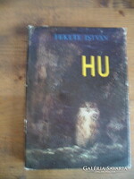 Fekete István: Hu. Bp., 1966, Móra Könyvkiadó. Első kiadás! Csergezán Pál rajzaival