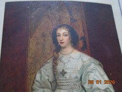 Van Dyck (1599-1641) Henriette Maria I.KÁROLY felesége Nyomat,Franklin Nyomda képanyag archivumából