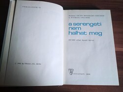 Útikalandok, Bernhard Grizmek: A Seregenti nem halhat meg, 1968