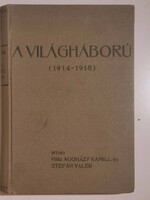 Aggházy Kamil - Stefán Valér      A világháború 1914-1918