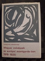 Passuth Krisztina - Magyar művészek az európai Avantgarde-ban 1919-1925