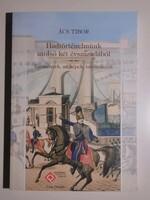 Ács Tibor   Hadtörténelmünk utolsó két évszázadábó