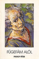 Prokop Péter: Fügefám alól