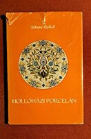 Sikota Győző Hollóházi porcelán