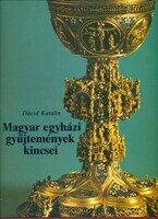 Könyvek egységáron: Dávid Katalin: Magyar egyházi gyűjtemények kincsei
