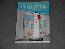 Kibédi Varga Katalin - A jómodor ajtókat nyit - Illemtan mindenkinek