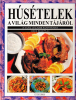 Húsételek a világ minden tájáról