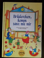 Brüderchen, komm tanz mit mir Testvérkém, gyere, táncolj velem! - 57 német gyermekdal