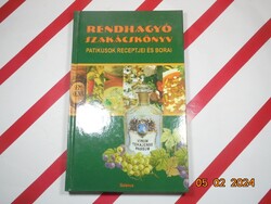 Rendhagyó Szakácskönyv - Patikusok receptjei és borai