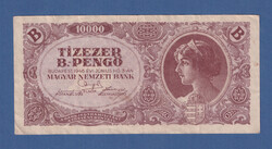 Tízezer B.-pengő 1946  B.-pengő sorozat 1. kiadása Érdemes elolvasni!