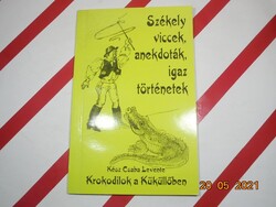 Kész Csaba Levente - Krokodilok a küküllőben - Székely viccek, anekdoták, igaz történetek