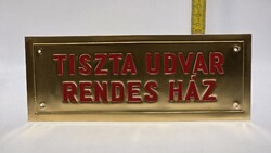 "Tiszta udvar rendes ház" festett tájékoztató alumínium tábla (3725)