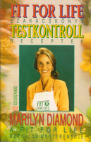 Marilyn Diamond: Fit for life szakácskönyv, testkontroll receptek