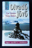 Fiar Sándor, Nagy Balázs: Olvadó jövő. Magyar expedíció az Antarktiszon