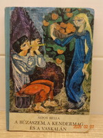 Sipos Bella: A BÚZASZEM, A KENDERMAG ÉS A VASKALÁN - csángó népmese-feldolgozások (1968)
