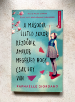 Raphaëlle Giordano: A második életed akkor kezdődik, amikor megérted, hogy csak egy van