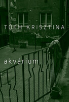 Tóth Krisztina: Akvárium