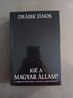 Drábik János - Kié a magyar állam?