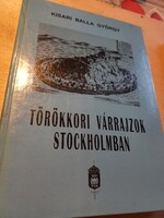 Kisari Balla György Törökkori várrajzok Stockholmban