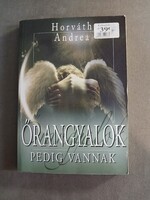 Horváth Andrea - Őrangyalok pedig vannak*