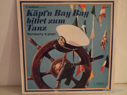 NAGYLEMEZ  - KÁPT'N BAY BAY BITTEL ZUM TANZ - NSZK - BAKELIT - HIBÁTLAN