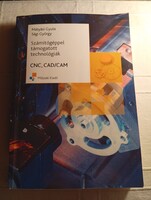 Mátyási Gyula – Sági György: Számítógéppel támogatott technológiák