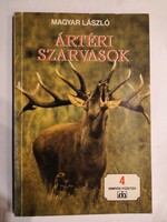 Magyar László: Ártéri szarvasok - novellák, vadász történetek